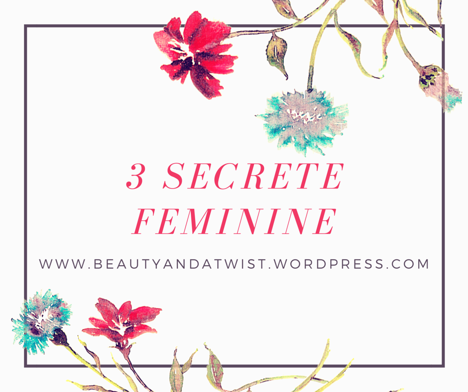 3 Secrete Feminine